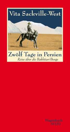 Zwölf Tage in Persien de Vita Sackville-West