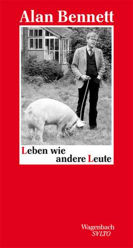 Leben wie andere Leute de Alan Bennett