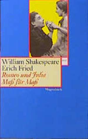 Romeo und Julia / Maß für Maß de Erich Fried