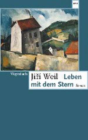 Leben mit dem Stern de Jirí Weil