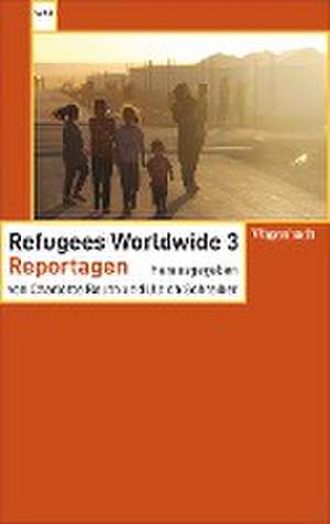 Refugees Worldwide 3 de Charlotte Rauth