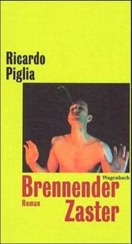 Brennender Zaster de Ricardo Piglia