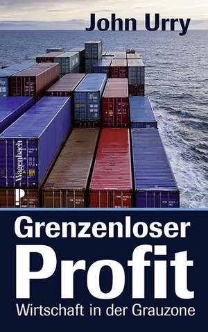 Grenzenloser Profit de John Urry