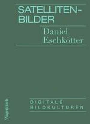 Satellitenbilder de Daniel Eschkötter
