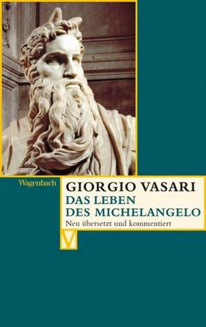 Das Leben des Michelangelo de Giorgio Vasari