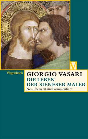 Das Leben der Sieneser Maler de Giorgio Vasari