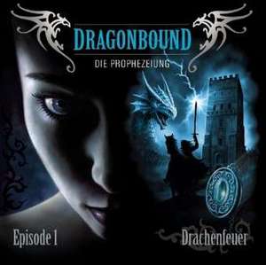 Dragonbound 01. Drachenfeuer