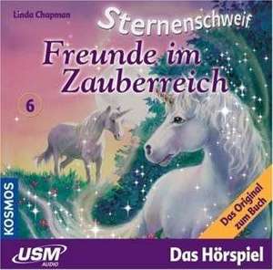 Sternenschweif 06. Freunde im Zauberreich de Linda Chapman