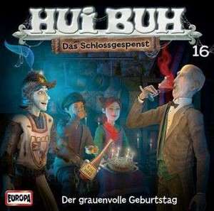 Hui Buh Neue Welt 16: Der grauenvolle Geburtstag