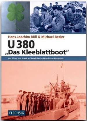 U 380 "Das Kleeblattboot" de Hans-Joachim Röll