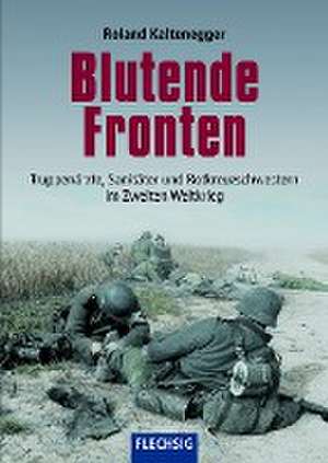 Blutende Fronten de Roland Kaltenegger