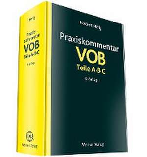 Praxiskommentar VOB Teile A, B und C de Norbert Herig