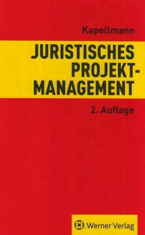 Juristisches Projektmanagement de Klaus D. Kapellmann