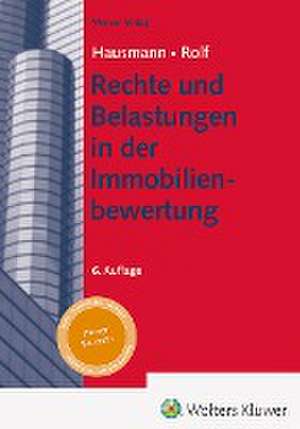 Rechte und Belastungen in der Immobilienbewertung de Andrea Hausmann