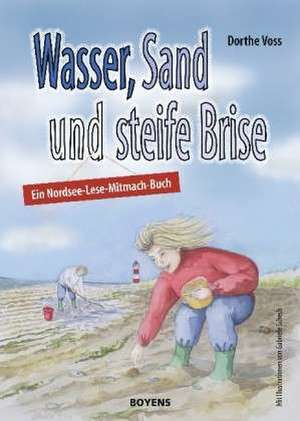 Wasser, Sand und steife Brise de Dorthe Voss