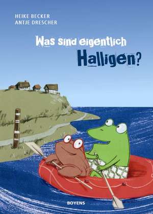 Was sind eigentlich Halligen? de Heike Becker