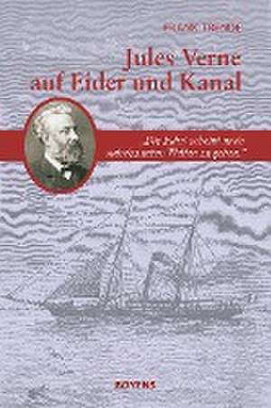 Jules Verne auf Eider und Kanal de Paul Verne