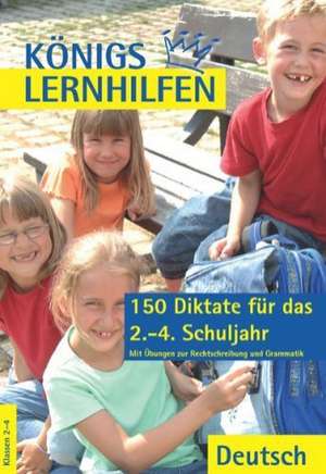 150 Diktate für das 2.-4.Schuljahr. Rechtschreibung 2007 de Klaus Sczyrba