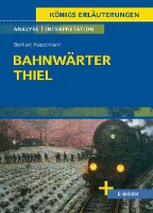 Bahnwärter Thiel - Textanalyse und Interpretation de Gerhart Hauptmann