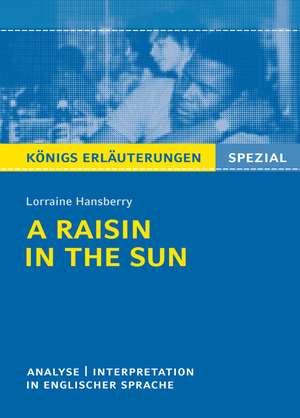 A Raisin in the Sun von Lorraine Hansberry de Lorraine Hansberry