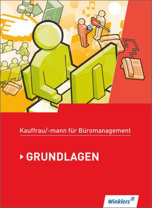 Kaufmann/Kauffrau für Büromanagement. Grundlagenband. Schülerbuch de Denise Aigner