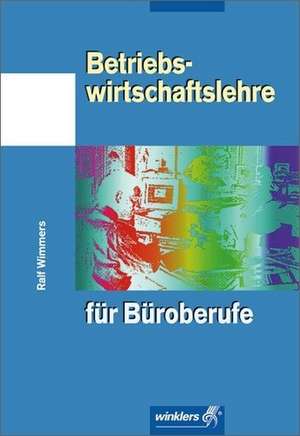 Betriebswirtschaftslehre für Büroberufe. Schülerbuch