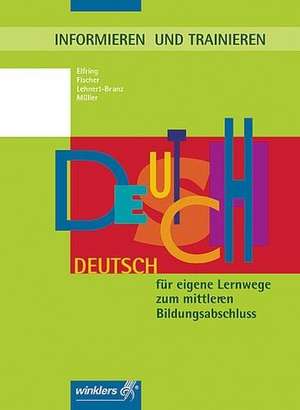 Informieren und Trainieren - Deutsch für eigene Lernwege zum mittleren Bildungsabschluss