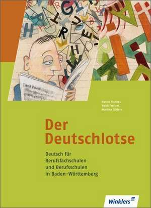 Der Deutschlotse. Schülerbuch. Baden-Württemberg de Martina Schiele