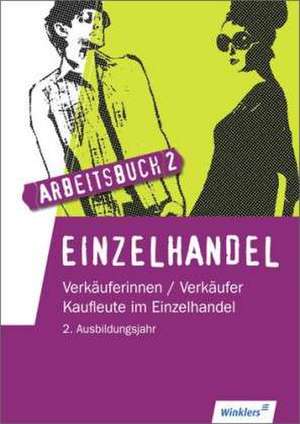 Einzelhandel. Arbeitsbuch. Lernfelder 6 bis 10 de Arndt Brockmann