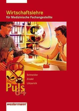 Puls 64 Wirtschaftslehre für Medizinische Fachangestellte. Schülerbuch de Roland Lötzerich