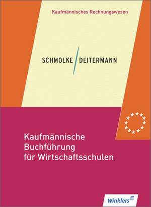 Kaufmännische Buchführung für Wirtschaftsschulen. Schülerbuch de Siegfried Schmolke