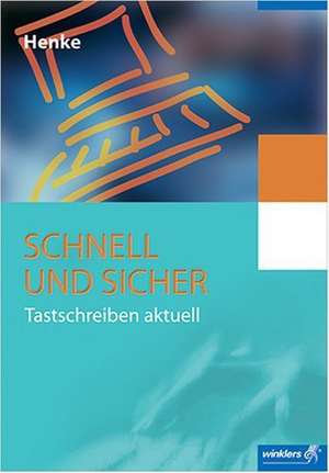 Schnell und sicher - Tastschreiben aktuell