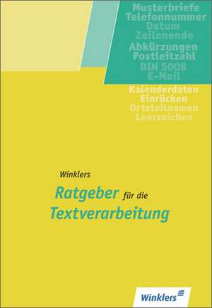 Winklers Ratgeber für die Textverarbeitung. Nach DIN 5008. Schülerbuch de Hans Lambrich