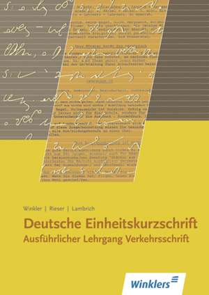 Deutsche Einheitskurzschrift I. Verkehrsschrift. Ausführlicher Lehrgang de Michael Winkler