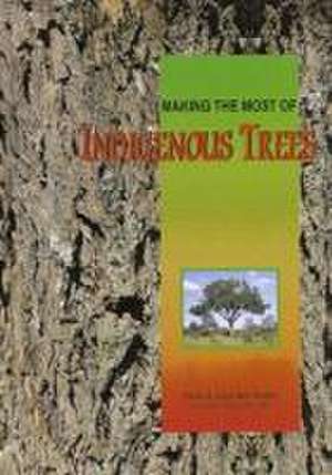 Making the Most of Indigenous Trees de Fanie Venter