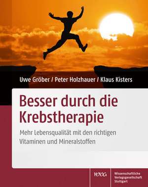 Besser durch die Krebstherapie de Uwe Gröber