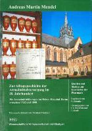 Zur Alltagsgeschichte der Arzneimittelversorgung im 18. Jahrhundert de Andreas Martin Mendel