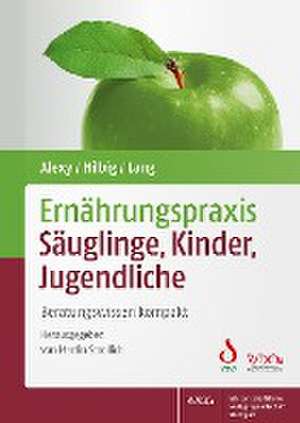 Ernährungspraxis Säuglinge, Kinder, Jugendliche de Ute Alexy