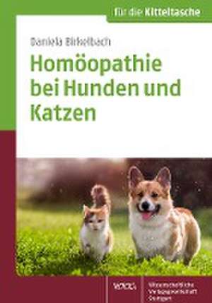 Homöopathie bei Hunden und Katzen de Daniela Birkelbach