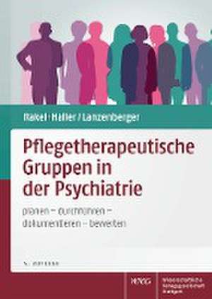 Pflegetherapeutische Gruppen in der Psychiatrie de Teresa Rakel-Haller