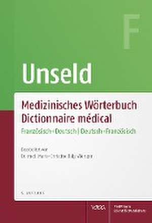 Medizinisches Wörterbuch | Dictionnaire medical de Dieter Werner Unseld