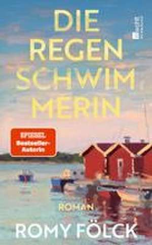 Die Regenschwimmerin de Romy Fölck