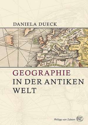 Geographie in Der Antiken Welt: Die Modernste Stadtanlage Und der ALS Weltwunder Gefeierte Grabtempel Des Karischen Konigs Maussollos de Daniela Dueck