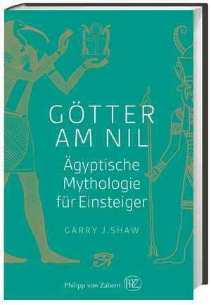 Götter am Nil de Garry J. Shaw