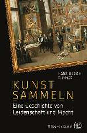 Kunst sammeln de Hans-Ulrich Thamer