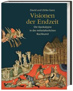 Visionen der Endzeit de David Ganz