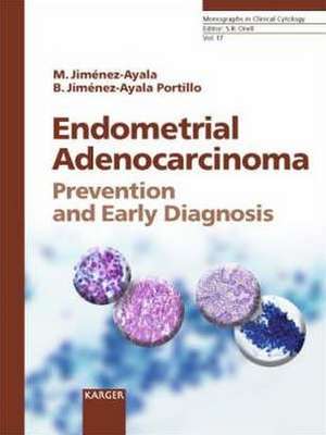 Endometrial Adenocarcinoma: Prevention and Early Diagnosis de M. Jiménez-Ayala