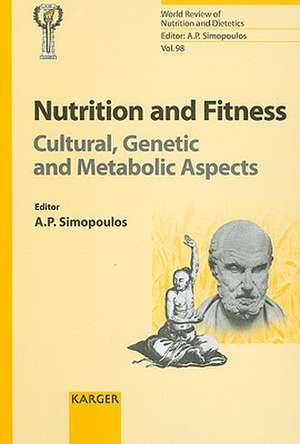 Nutrition and Fitness: Cultural, Genetic and Metabolic Aspects de A. P. Simopoulos