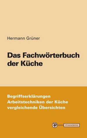 Das Fachwörterbuch der Küche de Hermann Grüner