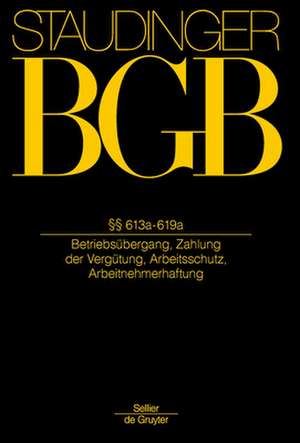 Staudingers Kommentar BGB §§ 613a-619a de Georg Annuß